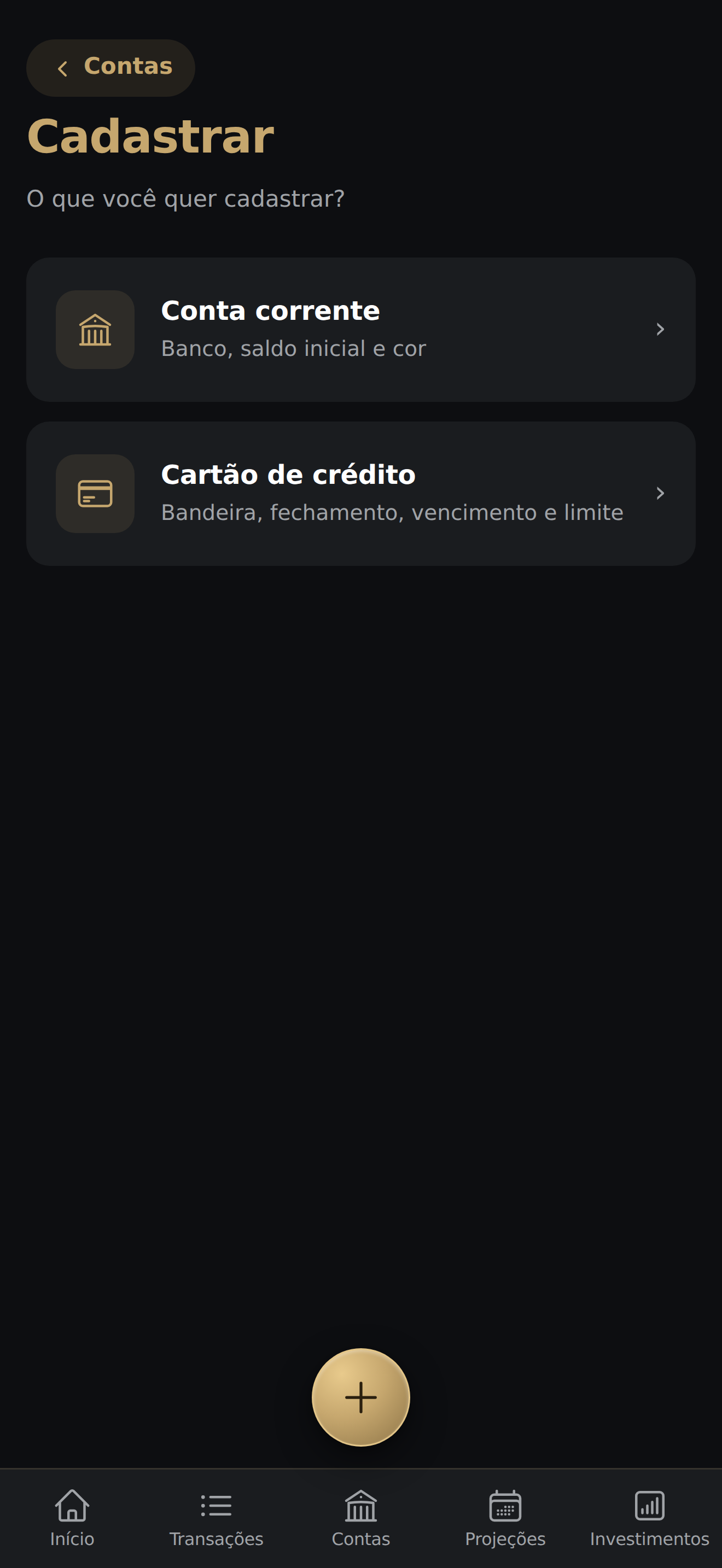 Tela Cadastrar com a pergunta 'O que você quer cadastrar?' e os cards Conta corrente e Cartão de crédito