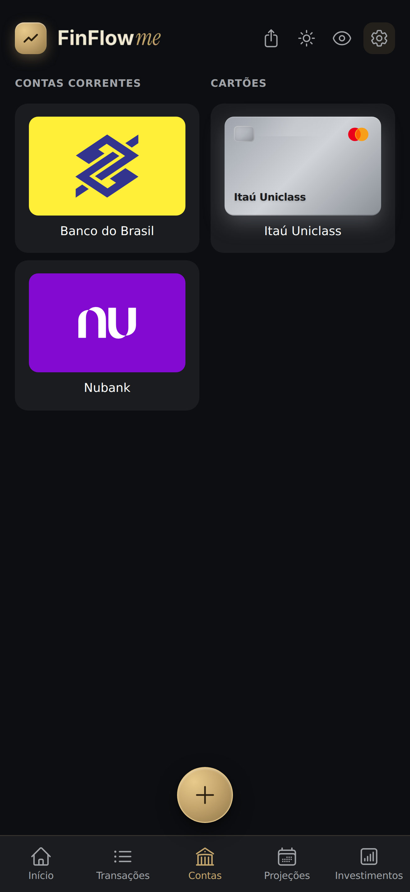 Aba Contas com a seção Contas Correntes (Banco do Brasil e Nubank) e a seção Cartões (Itaú Uniclass), e o botão + dourado no rodapé