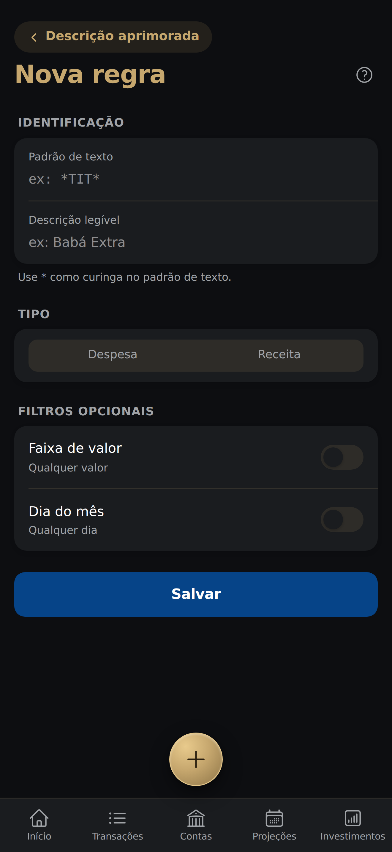 Tela Nova regra em branco com seções Identificação (Padrão de texto, Descrição legível), Classificação (Tipo, Categoria) e Filtros opcionais (Faixa de valor desligada, Dia do mês desligado)
