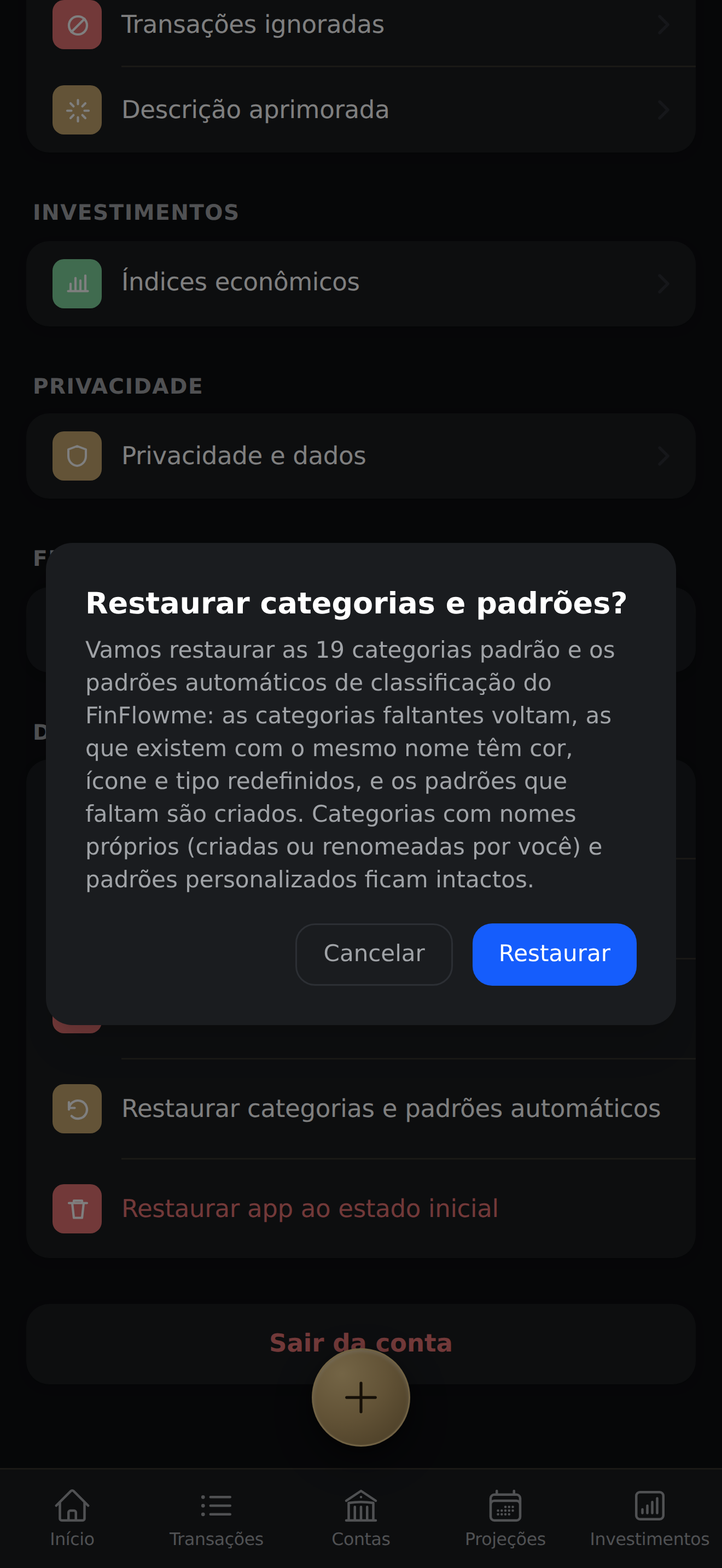 Modal de confirmação 'Restaurar categorias e padrões automáticos?' explicando que as 19 categorias padrão voltam (as faltantes são criadas; as com mesmo nome têm cor, ícone e tipo redefinidos; as renomeadas por você ficam intactas), com botões Cancelar e Restaurar