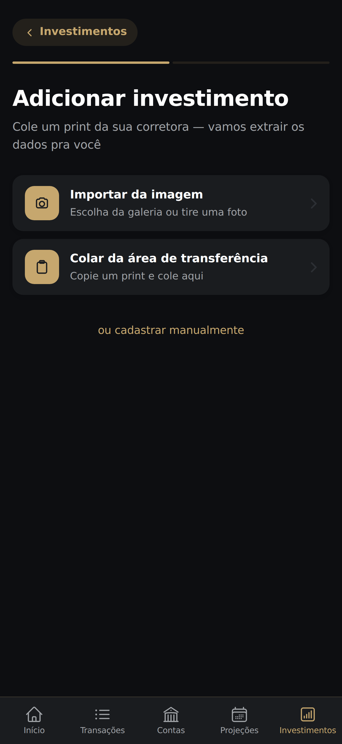 Tela Adicionar investimento com os atalhos 'Importar da imagem' e 'Colar da área de transferência' e o link 'ou cadastrar manualmente'